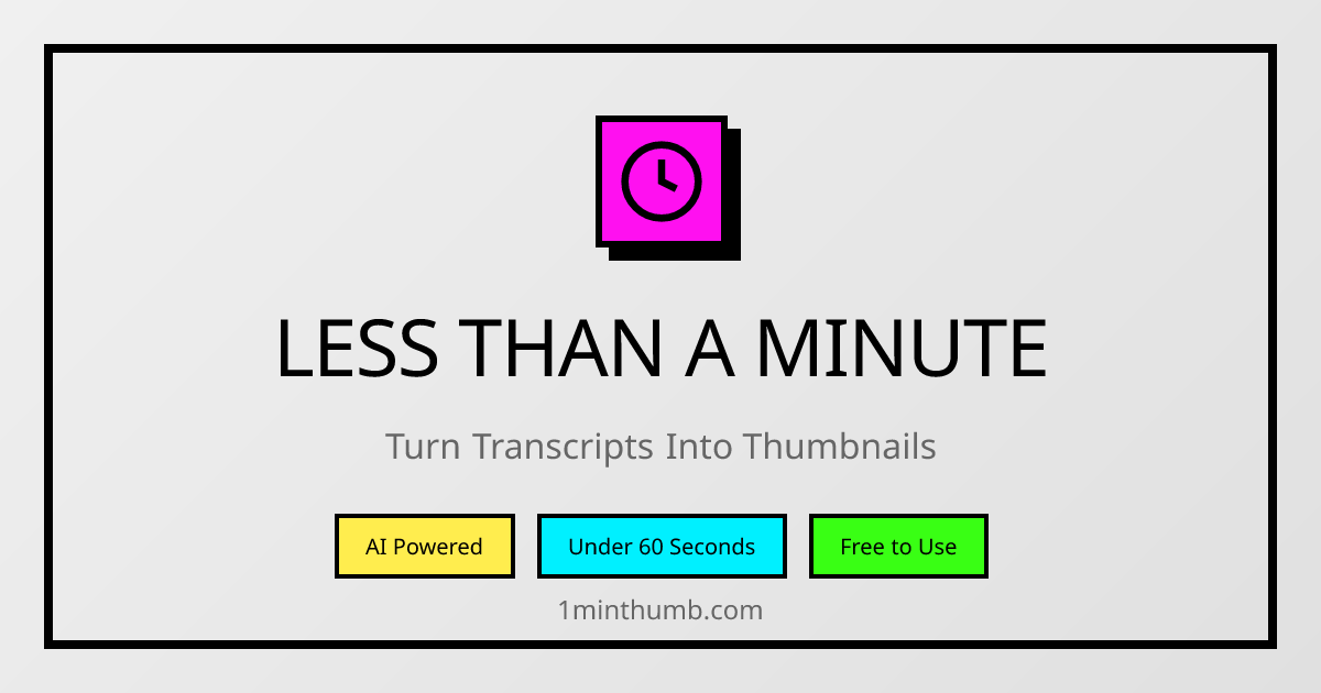 Less Than A Minute - AI Thumbnail Generator